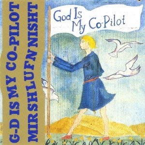 Cover for God is My Co-pilot · Mir Shufn Nisht (CD)