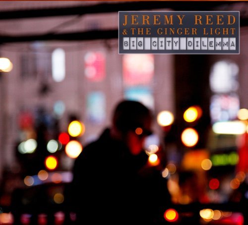 Cover for Jeremy Reed &amp; the Ginger Light · Big City Dilemma (CD) [Digipak] (2012)