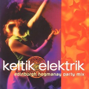 Cover for Keltik Elektrik · Edinburgh Hogmanay Party (CD) (1998)