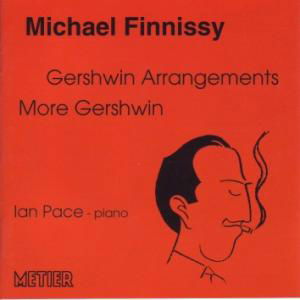 Gershwin Arrangements - Finnissy / Pace,ian - Muzyka - METIER - 5019148624325 - 15 marca 2000