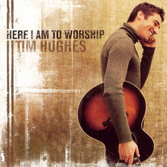 Cover for Tim Hughes · Tim Hughes - Here I Am To Worship (CD) (1901)