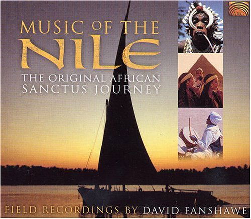 Music Of The Nile - David Fanshawe - Muzyka - ARC MUSIC - 5019396179325 - 22 kwietnia 2003