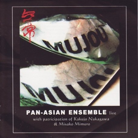 Cover for Pan-Asian Ensemble · Mujou (CD) (2007)