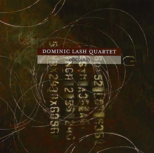 Cover for Dominic Lash Quartet · Opabinia (CD) (2014)