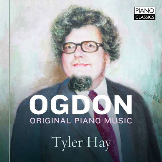 Tyler Hay · John Ogdon: Piano Works (CD) (2018)