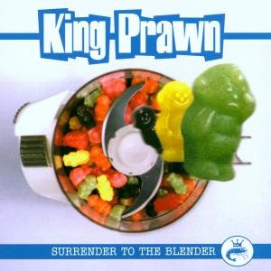 Cover for King Prawn · Surrender to the Blender (CD) (2012)
