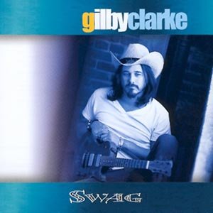 Cover for Gilby Clarke · Swag (CD) (2008)