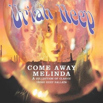 Cover for Uriah Heep · Come Away Melinda-ballads (CD) (2008)