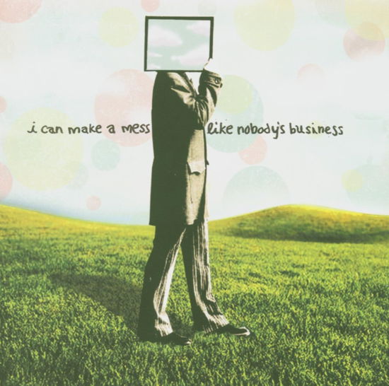 Cover for I Can Make a Mess Like Nobodys Business · I Can Make A Mess Like NobodyS Business (CD) (2018)