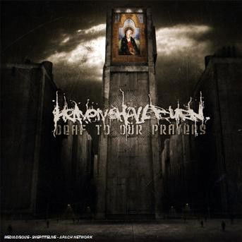 Deaf To Our Prayers - Heaven Shall Burn - Musiikki - CENTURY MEDIA - 5051099757325 - perjantai 25. elokuuta 2006