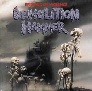 Cover for Demolition Hammer · Epidemic Of Violence (CD) [Reissue edition] (2008)