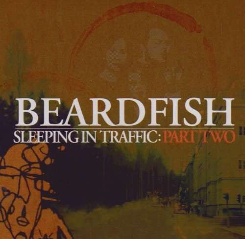 Sleeping in Traffic P.2 - Beardfish - Music - Sony Owned - 5052205043325 - January 6, 2020