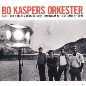 Kaos - Bo Kaspers Orkester - Musiikki - COLUMBIA - 5099750423325 - perjantai 14. syyskuuta 2001