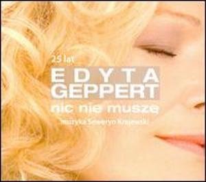 Nic Nie Musze - 25 Lecie - Edyta Geppert - Music - EPOL - 5099921722325 - October 14, 2008
