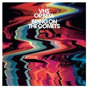 Cover for VHS or Beta · Bring on the Comets (CD) (2007)