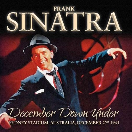 December Down Under - Sydney Stadium, Australia December 2nd 1961 - Frank Sinatra - Muziek - KEYHOLE - 5291012907325 - 6 mei 2016