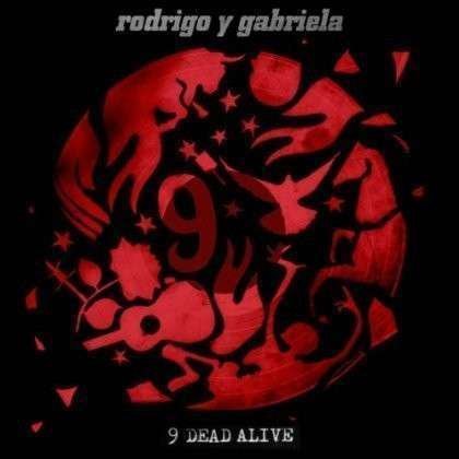 9 Dead Alive - Rodrigo Y Gabriela - Musik - RUBYWORKS - 5414939678325 - 29 april 2014