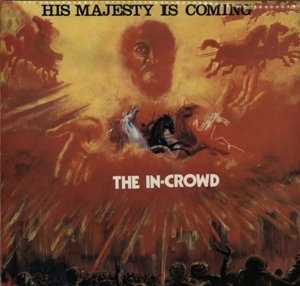 Cover for In Crowd · In-Crowd (The) - His Majesty Is Coming (CD) (2009)