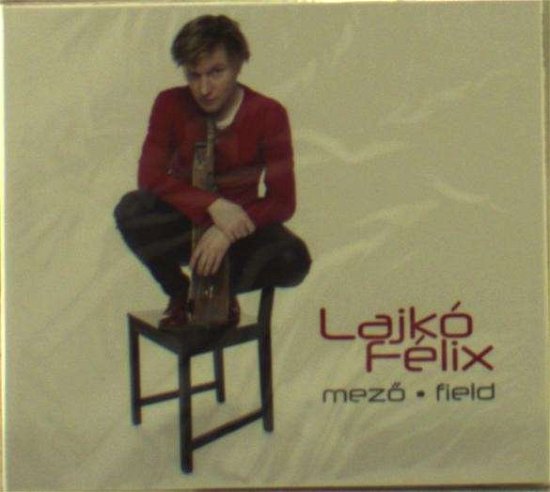 Cover for Felix Lajko · Field (mezo) (CD) (2013)