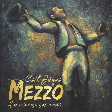 Cover for Csik And Janos And Mezzo · Szep A Tavasz, Szep A Nyar (CD) (2019)