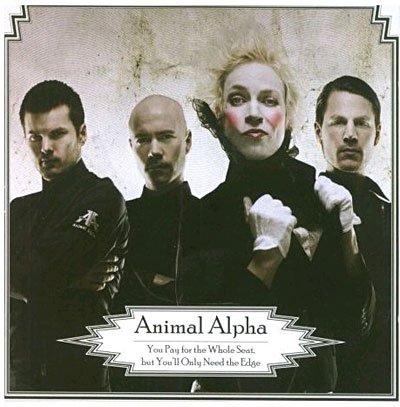You pay for the whole seat but you'll only need the edge - Animal Alpha - Music - RACING JUNIOR - 7044176050325 - May 19, 2008