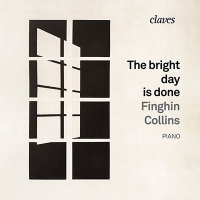The Bright Day is Done - Finghin Collins - Music - CLAVES RECORDS - 7619931305325 - November 11, 2022