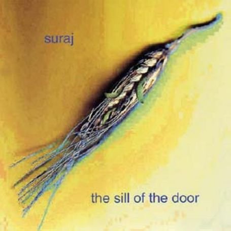 Suraj: The Sill of the Door - Suraj - Music - UK - 8018724200325 - December 18, 2008