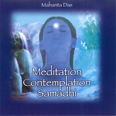 Cover for Mahanta Das  · Meditation Contemplation Samadhi (CD)
