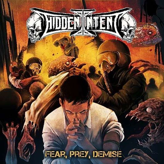 Cover for Hidden Intent · Fear Prey Demise (CD) (2018)