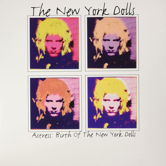 Actress: The Birth Of The New York Dolls - New York Dolls - Music - RADIATION RECORDS - 8055515232325 - June 12, 2021