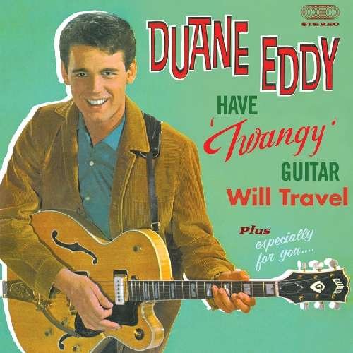 Cover for Duane Eddy · Have Twangy Guitar - Will Travel / Especially For You (CD) (2011)