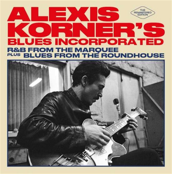 Alexis Korners Blues Incorporated · R & B From The Marquee / Blues From The Roundhouse (CD) (2019)