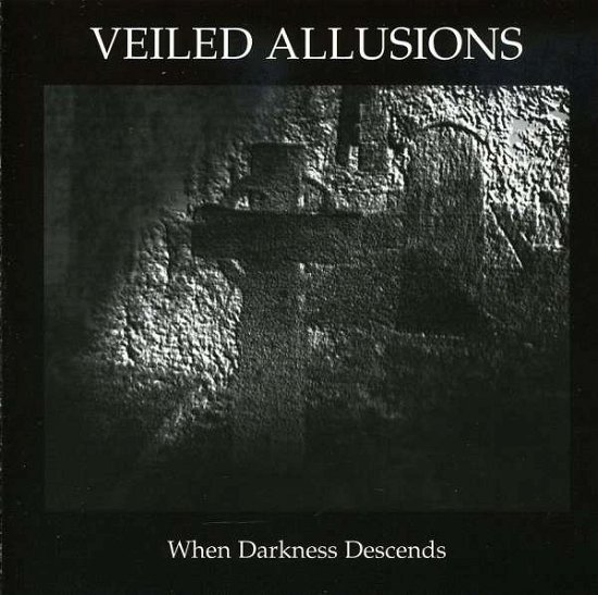 When Darkness Descends - Veiled Allusions - Musik - DISPLEASED - 8712666013325 - 22. Dezember 2008