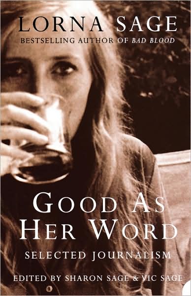 Cover for Lorna Sage · Good as her Word: Selected Journalism (Paperback Book) (2008)