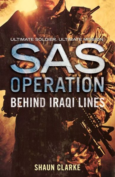 Cover for Shaun Clarke · Behind Iraqi Lines - SAS Operation (Paperback Book) (2016)