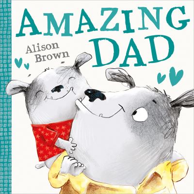 Amazing Dad - Alison Brown - Kirjat - HarperCollins Publishers - 9780008534325 - torstai 13. huhtikuuta 2023