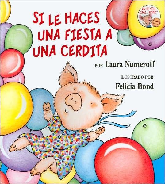 Cover for Laura Numeroff · Si le haces una fiesta a una cerdita: If You Give a Pig a Party (Spanish edition) - If You Give... (Hardcover Book) [Spanish, Tra edition] (2006)