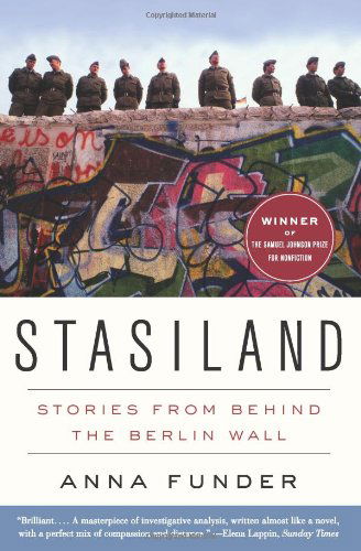 Stasiland: Stories from Behind the Berlin Wall - Anna Funder - Libros - Harper Perennial - 9780062077325 - 20 de septiembre de 2011