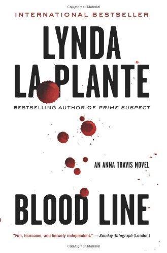Cover for Lynda La Plante · Blood Line: An Anna Travis Novel - Anna Travis Series (Paperback Bog) [Original edition] (2012)