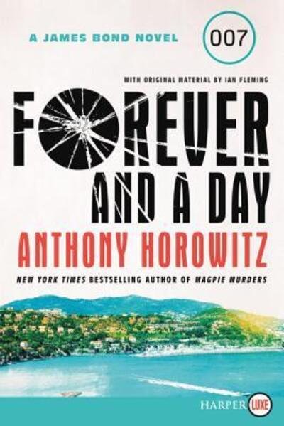 Cover for Anthony Horowitz · Forever and a Day A James Bond Novel (Bog) (2018)