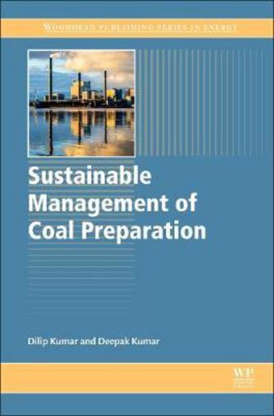 Cover for Kumar, Dilip (Retired Chief Mining Scientist, Central Mine Planning and Design Institute (CMPDI) Ranchi, India) · Sustainable Management of Coal Preparation (Taschenbuch) (2018)