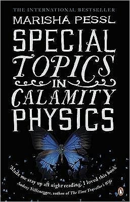Special Topics in Calamity Physics - Marisha Pessl - Books - Penguin Books Ltd - 9780141024325 - May 3, 2007