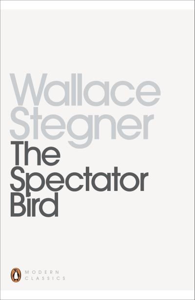 Cover for Wallace Stegner · The Spectator Bird - Penguin Modern Classics (Paperback Bog) (2013)