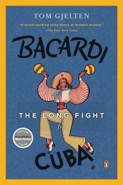 Cover for Tom Gjelten · Bacardi And The Long Fight For Cuba (Paperback Book) (2009)