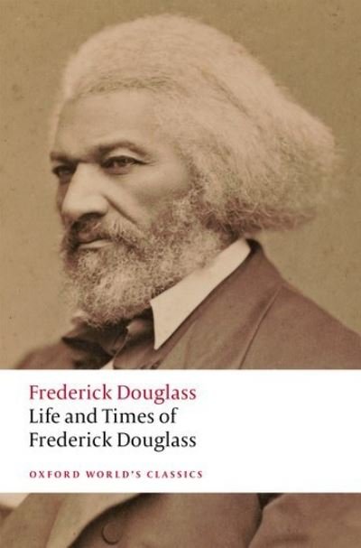 Cover for Frederick Douglass · Life and Times of Frederick Douglass: Written by Himself - Oxford World's Classics (Paperback Book) (2022)