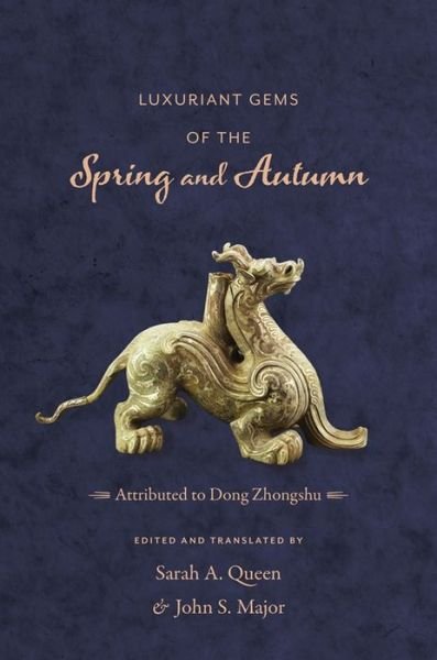 Cover for Zhongshu Dong · Luxuriant Gems of the Spring and Autumn - Translations from the Asian Classics (Innbunden bok) (2015)