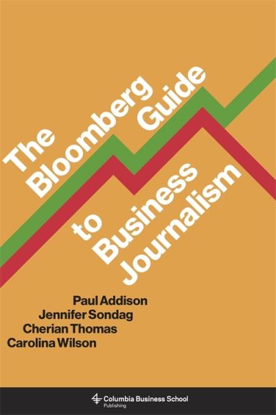 Cover for Paul Addison · The Bloomberg Guide to Business Journalism (Hardcover Book) (2024)