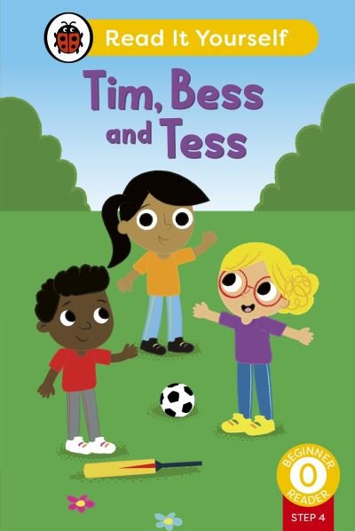 Cover for Ladybird · Tim, Bess and Tess (Phonics Step 4): Read It Yourself - Level 0 Beginner Reader - Read It Yourself (Inbunden Bok) (2024)
