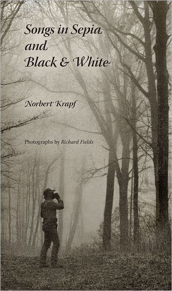 Songs in Sepia and Black and White - Norbert Krapf - Books - Indiana University Press - 9780253006325 - August 13, 2012