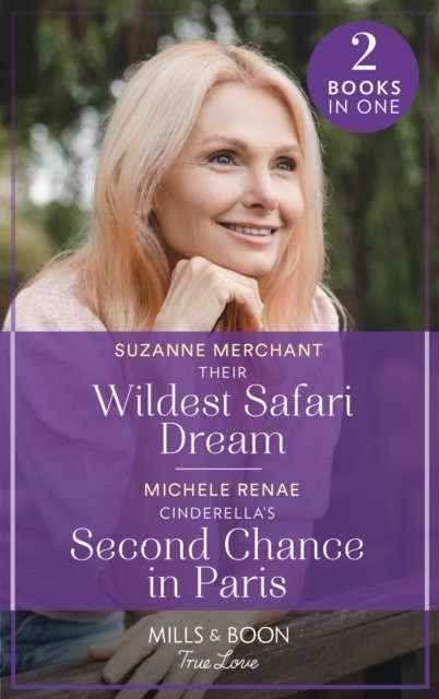 Cover for Suzanne Merchant · Their Wildest Safari Dream / Cinderella's Second Chance In Paris: Their Wildest Safari Dream / Cinderella's Second Chance in Paris (Paperback Bog) (2022)